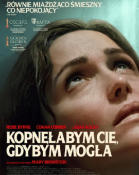 Kopnęłabym Cię, gdybym mogła
